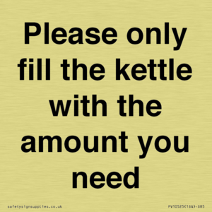 Please only fill the kettle with the amount you need